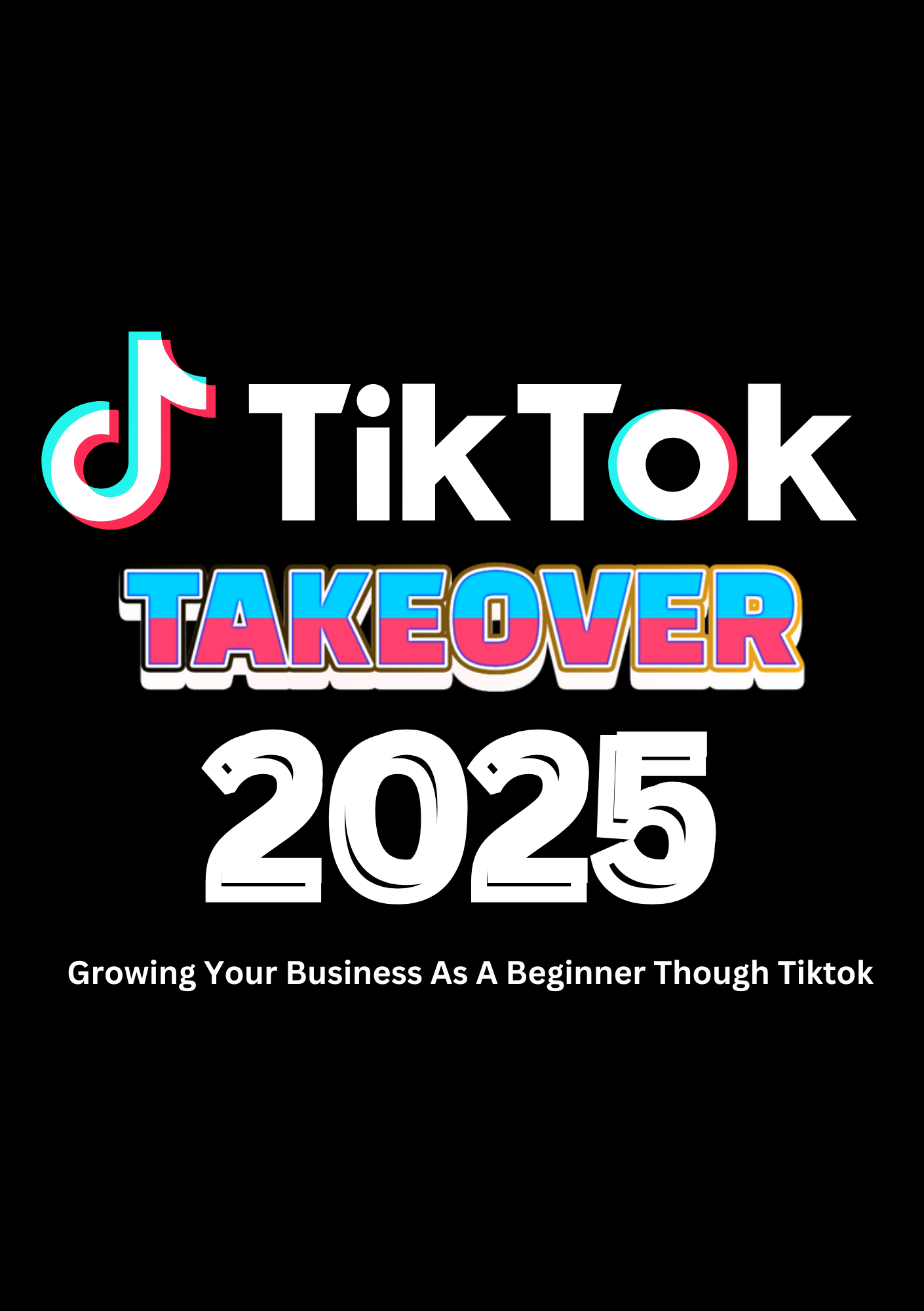 TikTok Takeover: Skyrocket Your Business with This Essential Guide